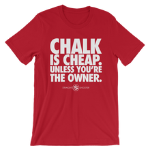 Load image into Gallery viewer, Chalk Is Cheap Tee