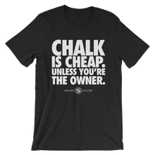 Load image into Gallery viewer, Chalk Is Cheap Tee