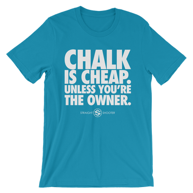 Chalk Is Cheap Tee